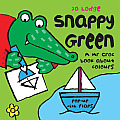 Snappy Green A MR Croc Book about Colours