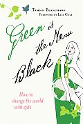 Green Is The New Black How To Change The
