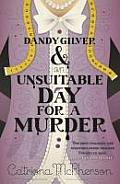 Dandy Gilver & an Unsuitable Day for a Murder