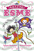 Amazing Esme: Amazing Esme and the Pirate Circus