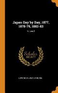 Japan Day by Day, 1877, 1878-79, 1882-83; Volume 2