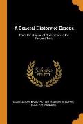 A General History of Europe: From the Origins of Civilization to the Present Time