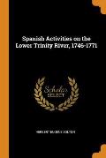 Spanish Activities on the Lower Trinity River, 1746-1771