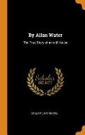 By Allan Water: The True Story of an Old House