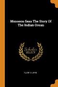 Monsoon Seas the Story of the Indian Ocean