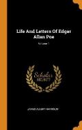 Life And Letters Of Edgar Allan Poe; Volume 1