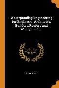 Waterproofing Engineering for Engineers, Architects, Builders, Roofers and Waterproofers