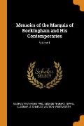 Memoirs of the Marquis of Rockingham and His Contemporaries; Volume 1