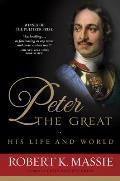 Peter The Great His Life & World