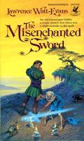 The Misenchanted Sword: Legends Of Ethshar 1