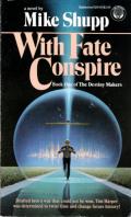 With Fate Conspire: Destiny Makers 1