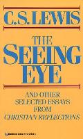 Seeing Eye & Other Selected Essays from Christian Reflections