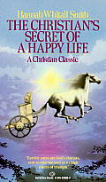 The Christian's Secret of a Happy Life: The Christian's Secret of a Happy Life: A Christian Classic