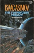 The Foundation Trilogy: Foundation / Foundation and Empire / Second Foundation