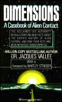 Dimensions A Casebook Of Alien Contact