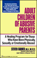 Adult Children Of Abusive Parents A Heal