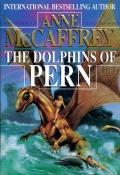 The Dolphins Of Pern: Dragonriders Of Pern 10