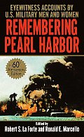 Remembering Pearl Harbor: Remembering Pearl Harbor: Eyewitness Accounts by U.S. Military Men and Women