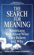 Search for Meaning Americans Talk about What They Believe & Why