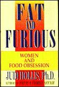 Fat & Furious Women & Food Obsession