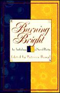 Burning Bright An Anthology of Sacred Poetry
