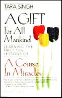 Course in Miracles A Gift for All Mankind