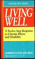 Living Well A Twelve Step Response To