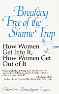 Breaking Free Of The Shame Trap