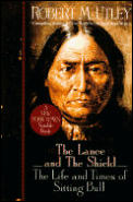 Lance & The Shield Sitting Bull