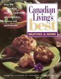 Canadian Livings Best Muffins & More