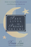 Past Lives Present Dreams