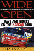 Wide Open Days & Nights On The NASCAR
