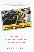 Celebration Chronicles Life Liberty & the Pursuit of Property Value in Disneys New Town