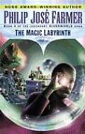 The Magic Labyrinth: Riverworld 4