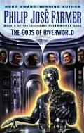 Gods Of Riverworld Riverworld 5