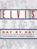 Elvis Day By Day The Definitive Presley