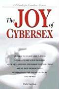The Joy of Cybersex: A Creative Guide for Lovers