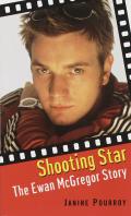 Shooting Star The Ewan Mcgregor Story