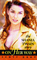 On Her Way The Shania Twain Story