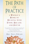 Path Of Practice A Womans Book Of Hea