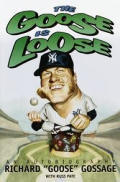Goose Is Loose An Autobiography