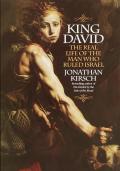 King David The Real Life Of The Man Who
