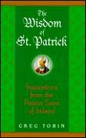 Wisdom Of St Patrick