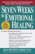 Seven Weeks To Emotional Healing Proven