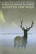 Heart In The Wild A Journey Of Self Discovery With Animals of the Wilderness