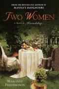Two Women A Novel Of Friendship