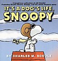 Its A Dogs Life Snoopy