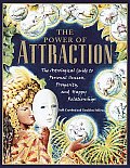 Power of Attraction The Astrological Guide to Personal Success Prosperity & Happy Relationships