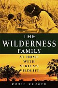 Wilderness Family At Home With Africas Wildlife