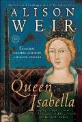 Queen Isabella Treachery Adultery & Murder in Medieval England